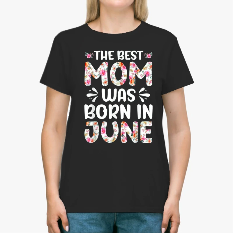 The Best Mon Was Born in June, Mom design,Mon Gift-Black - Unisex Heavy Cotton T-Shirt