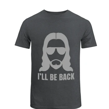 Jesus Design, I’ll be Back Christian Religious Saying Funny Cool Gift  T-Shirt