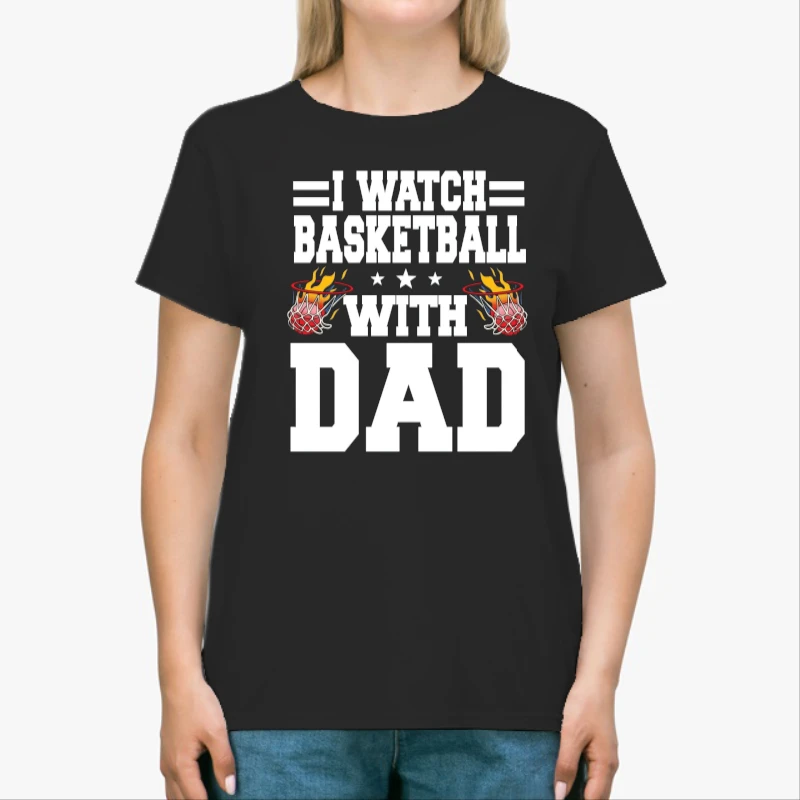 I Watch Basketball With Dad Design, Basketball Lover Gift, Basketball Player, Basketball Dad Graphic, Basketball Design, Ball Game Graphic-Black - Unisex Heavy Cotton T-Shirt