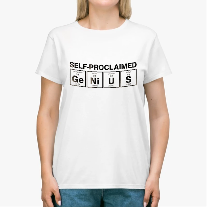 Self-Proclaimed,Funny Chemical Clipart,Cute Chemistry-White - Unisex Heavy Cotton T-Shirt