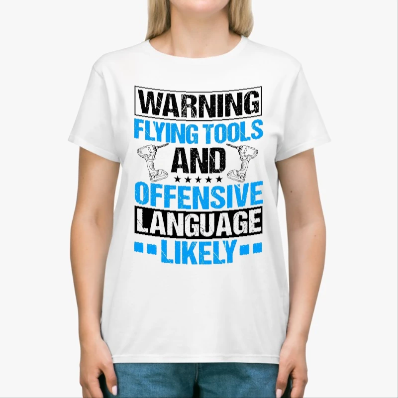 Warning Flying Tools And Offensive Language Likely clipart,Roof Mechanic Design, Roofing Carpenter Gift, Construction, Roofing Tools Graphic-White - Unisex Heavy Cotton T-Shirt