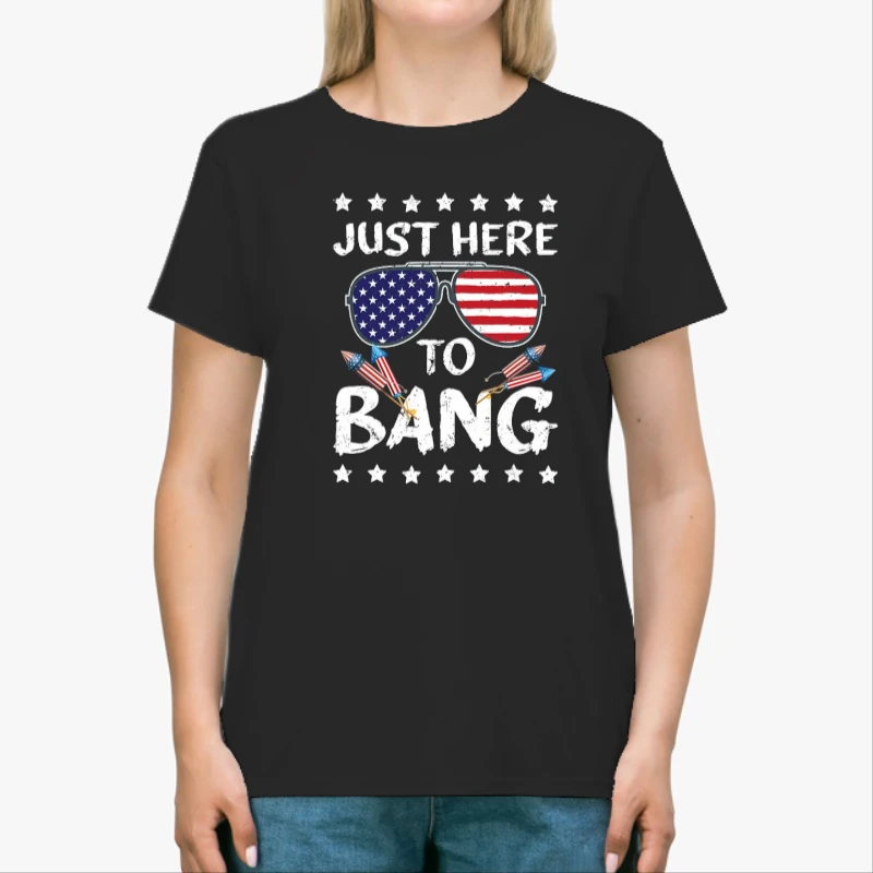 4th Of July, 4th Of July Gift, Independence Day, Funny 4th Of July I'm Just Here To Bang Usa Flag Sunglasses-Black - Unisex Heavy Cotton T-Shirt