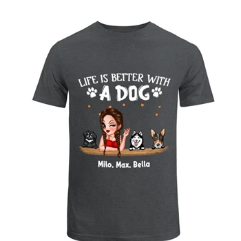 Personalized Life is better with a dog design Tee,  Customized Dogs Design Unisex Heavy Cotton T-Shirt