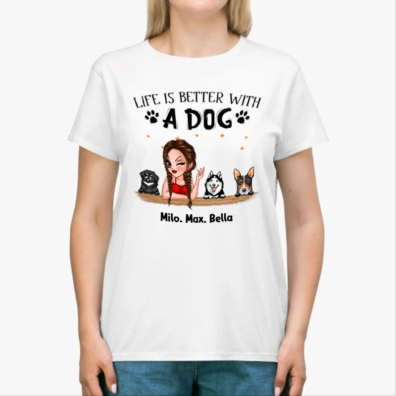 Personalized Life is better with a dog design, Customized Dogs Design-White - Unisex Heavy Cotton T-Shirt