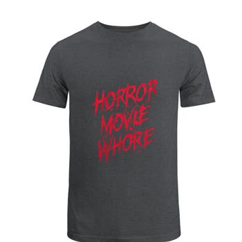 Mens Horror Movie Whore Tee,   Funny Sarcastic Scary Movie Lovers Graphic Unisex Heavy Cotton T-Shirt