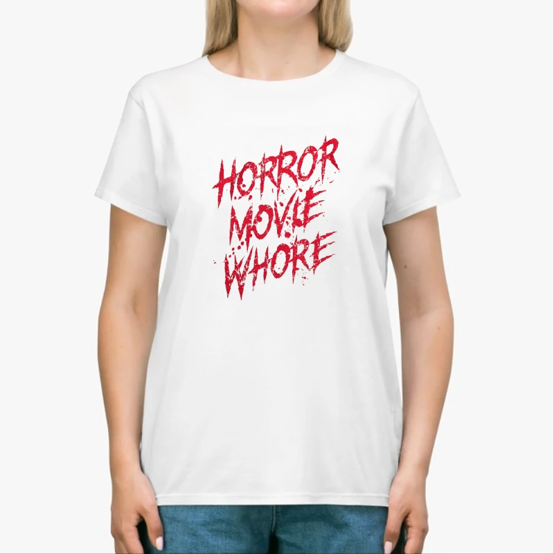Mens Horror Movie Whore,  Funny Sarcastic Scary Movie Lovers Graphic-White - Unisex Heavy Cotton T-Shirt