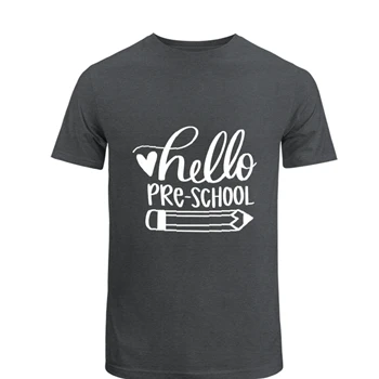 Hello Pre-school, First Day Of School, Back To School, Back To School, Pre-school, 1st Day Of School, Teacher T-Shirt
