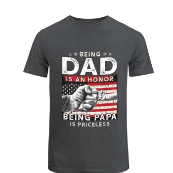 Fathers Day Design For Dad, An Honor Being Papa Is Priceless Graphic Design Gift T-Shirt