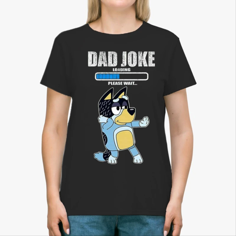 Color Bluey Dad Joke, Daddy Father's Day, Funny Daddy Dad Joke Graphic-Black - Unisex Heavy Cotton T-Shirt