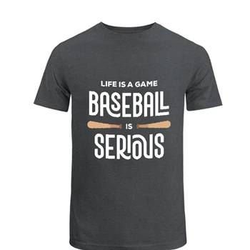 Life Is A Game Baseball Is Serious Tee, Baseball Player Design T-shirt, Baseball Coach Gift shirt,  Funny Baseball Design Unisex Heavy Cotton T-Shirt