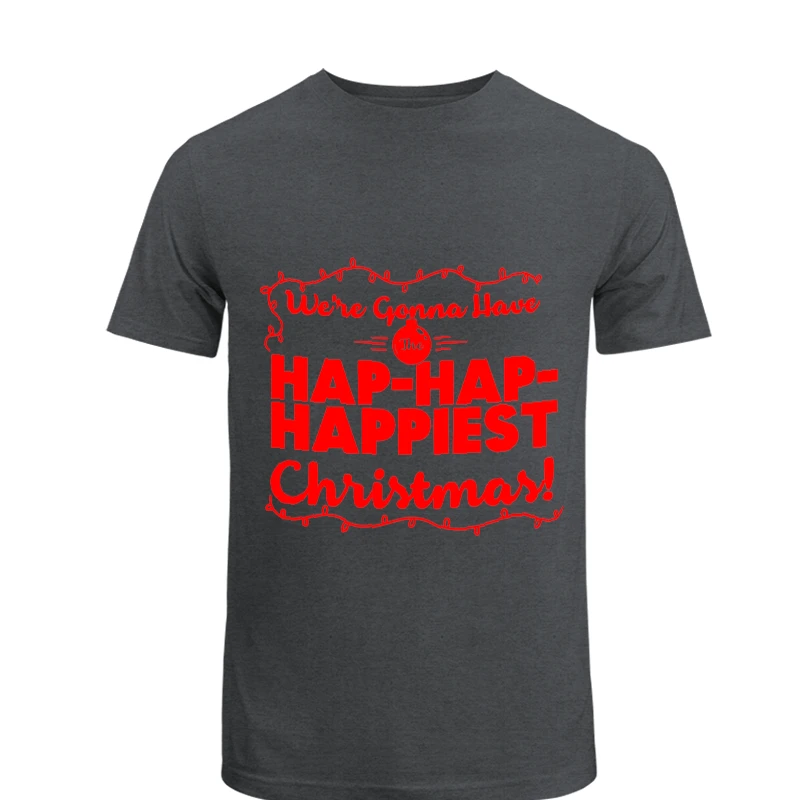 We are gonna have the happiest christmas, christmask clipart,happy christmas design- - Unisex Heavy Cotton T-Shirt