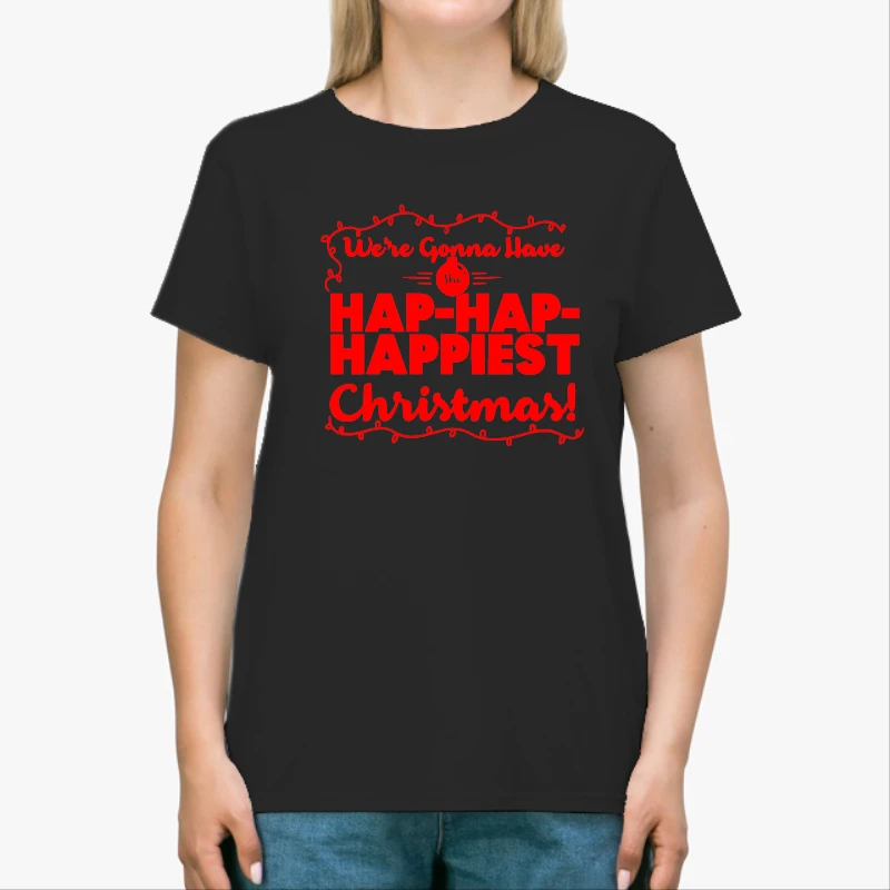 We are gonna have the happiest christmas, christmask clipart,happy christmas design-Black - Unisex Heavy Cotton T-Shirt