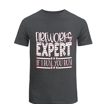 Fireworks Expert If I Run You Run Tee, Happy 4th Of July T-shirt, Freedom shirt, Independence Day tshirt, 4th of July Gift Tee,  Patriotic Unisex Heavy Cotton T-Shirt