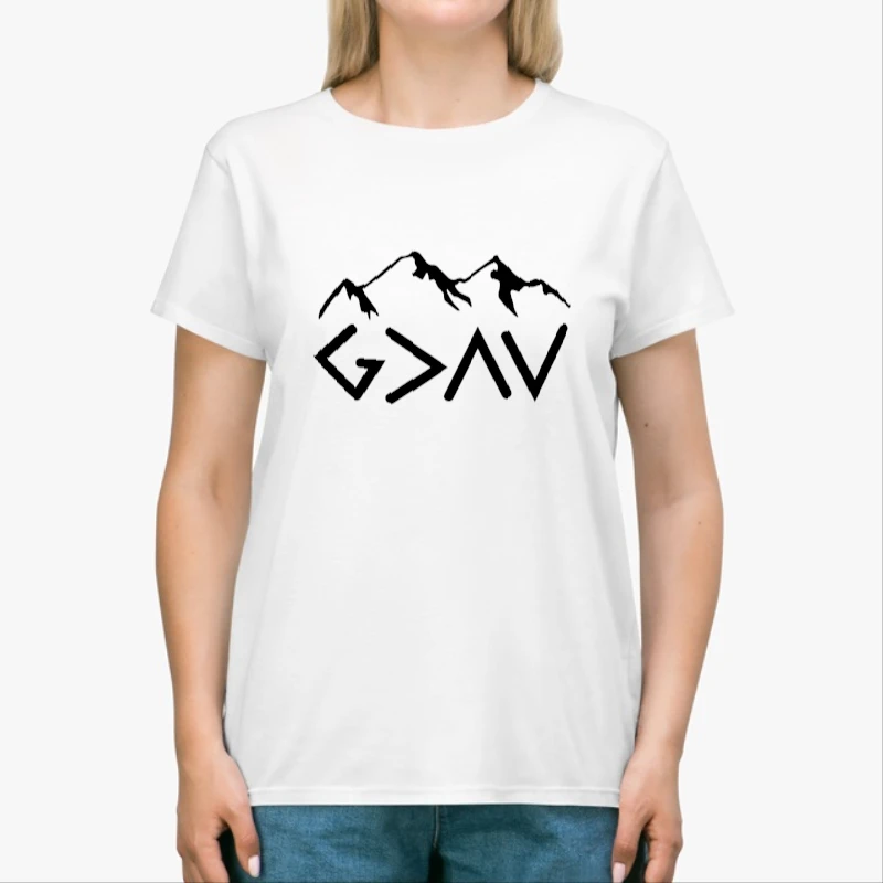 God Is Greater, Christian, God For Women, God For Men, God Is Greater Than The Highs And Lows-White - Unisex Heavy Cotton T-Shirt
