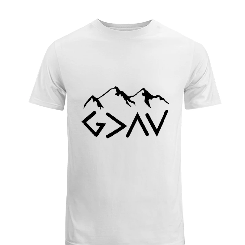 God Is Greater, Christian, God For Women, God For Men, God Is Greater Than The Highs And Lows-White - Unisex Heavy Cotton T-Shirt