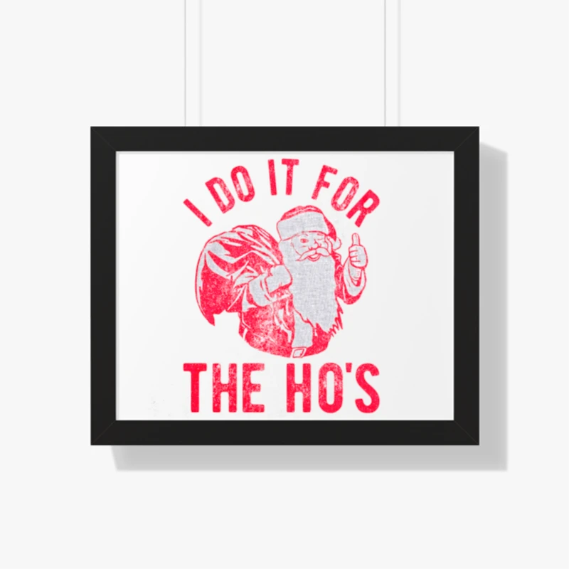 I do it for the ho, christmas clipart, christmas design- - Framed Horizontal Poster