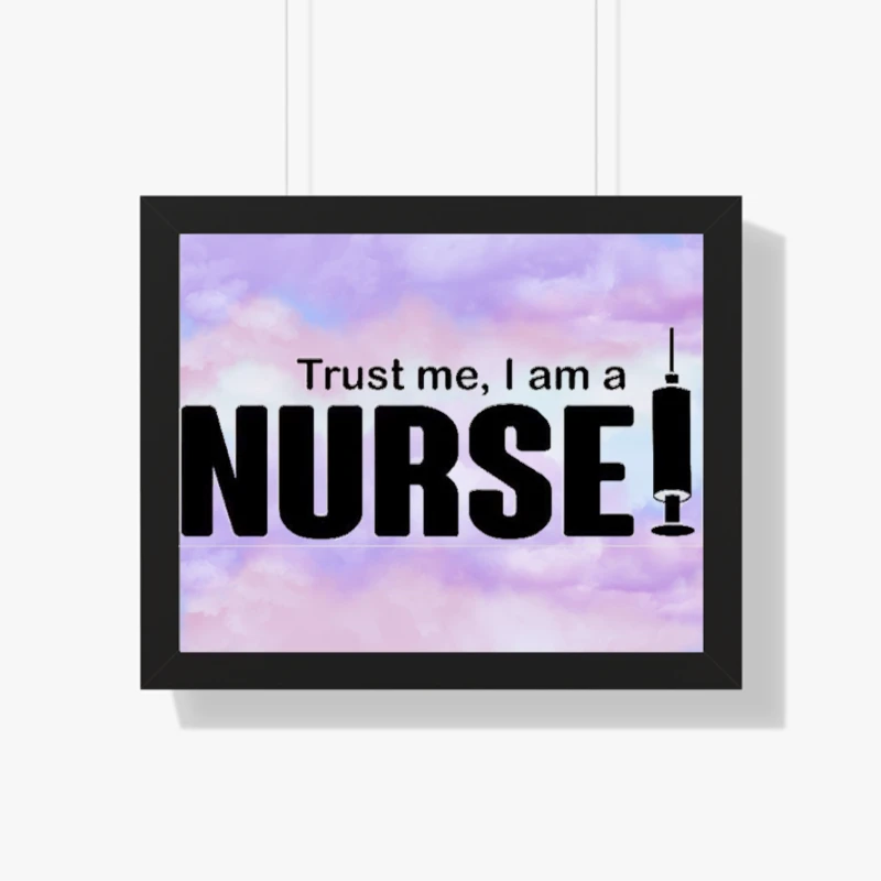Trust me I'm A Nurse Design, Birthday Funny Rude Clipart- - Framed Horizontal Poster