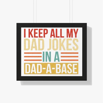I Keep All My Dad Jokes In A Dad Framed Canvas, a Framed Poster, base Framed Canvas, Father's Day Design Framed Poster,  Best Dad Gift Framed Horizontal Poster