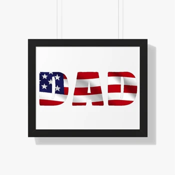 Copy of 4th of July Framed Canvas, American Dad Framed Poster, 4th of July Dad Framed Canvas, Freedom Framed Poster, Fourth Of July Framed Canvas, Patriotic Framed Poster,  Independence Day Framed Horizontal Poster