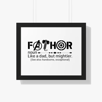 Fathor Design Framed Canvas, Like Dad Just Way Mightier Framed Poster, Father Avengers Framed Canvas, Father Is A Superhero Framed Poster, Father Strong like Thor Framed Canvas, Thor Dad papa Framed Horizontal Poster