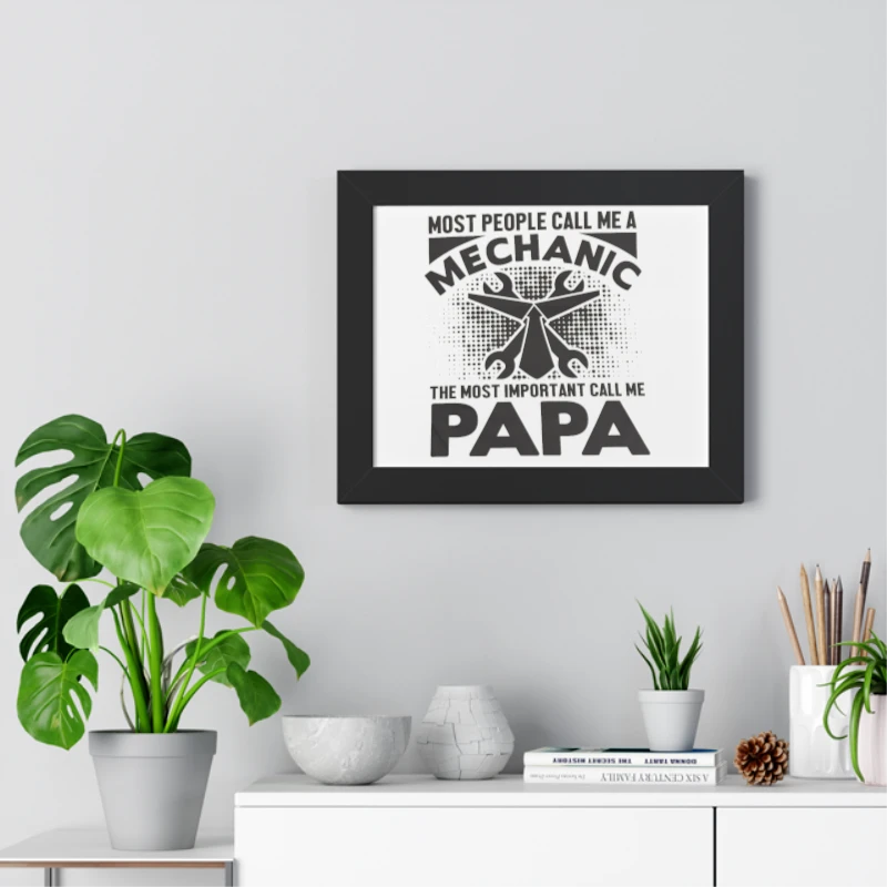 My dad is a Mechanic,PaPa Is My Favorite,Mechanic Design- - Framed Horizontal Poster