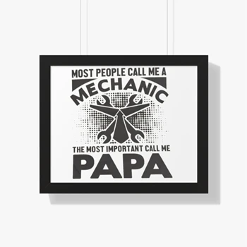 My dad is a Mechanic Framed Canvas, PaPa Is My Favorite Framed Poster, Mechanic Design Framed Horizontal Poster
