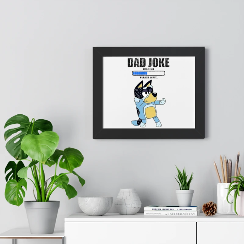 Color Bluey Dad Joke, Daddy Father's Day, Funny Daddy Dad Joke Graphic- - Framed Horizontal Poster