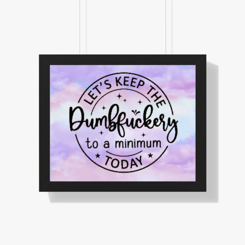 Funny Women Tank Top, Sarcastic Tank, Let's Keep The Dumbfuckery To A Minimum Today, Dumbfuck, Funny, Gift For Her, Tank- - Framed Horizontal Poster