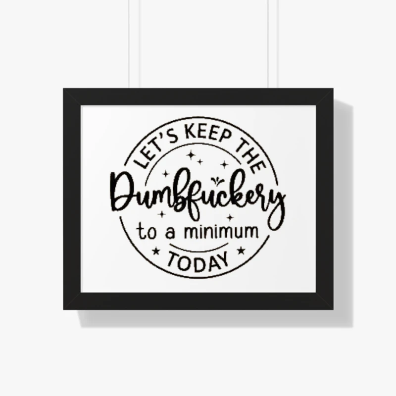 Funny Women Tank Top, Sarcastic Tank, Let's Keep The Dumbfuckery To A Minimum Today, Dumbfuck, Funny, Gift For Her, Tank- - Framed Horizontal Poster
