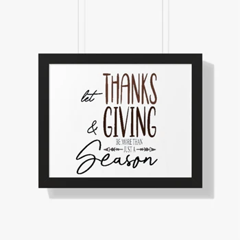 Let Thanks and Giving be more than just a Holiday, Be more than a season Canvas