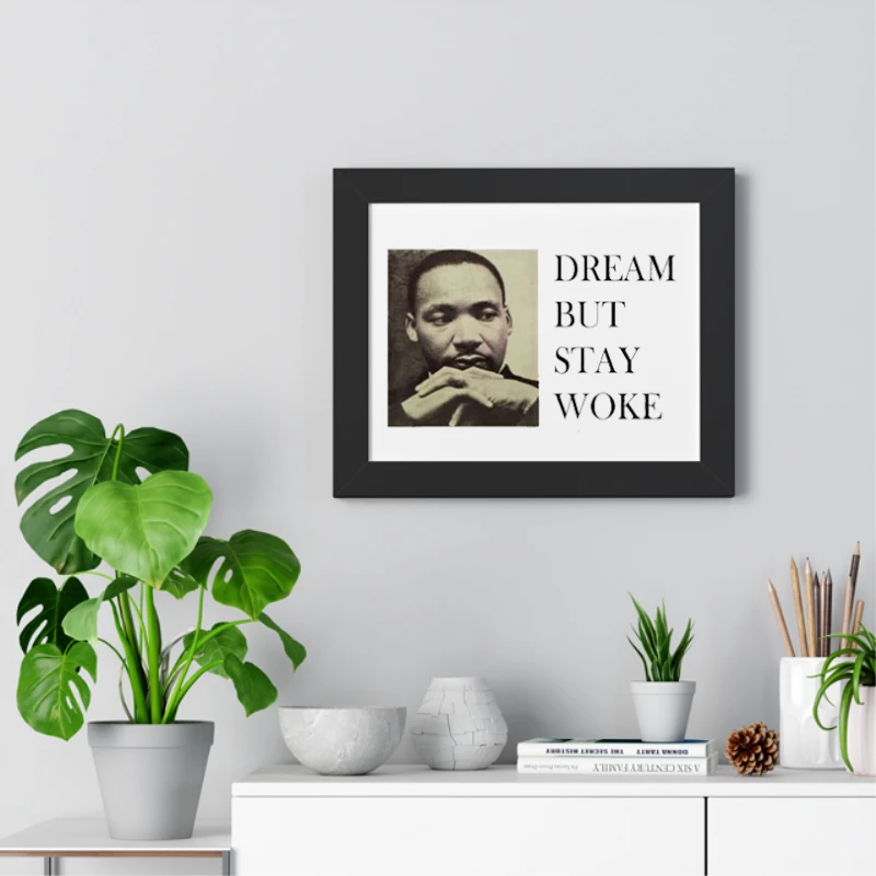 Dream Dr Martin Luther King, Dream But Stay Woke- - Framed Horizontal Poster