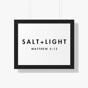 Salt And Light Swea Framed Canvas, Christian Clothing Framed Poster,  Matthew 5:13  Framed Horizontal Poster