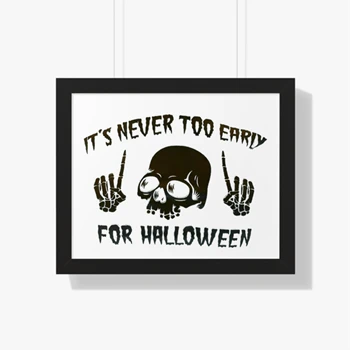 Skull Halloween Framed Canvas, It's Never Too Early For Halloween Goth Halloween Framed Horizontal Poster