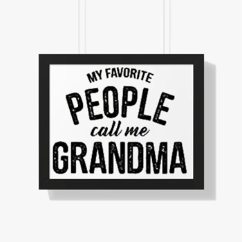 Womens My Favorite People Call Me Grandma Framed Canvas,  Funny Mothers Day Ladies Framed Horizontal Poster