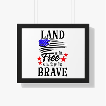 Land Of The Free Because Of The Brave, 4th Of July, Independence Day, Fourth Of July, American Flag Canvas