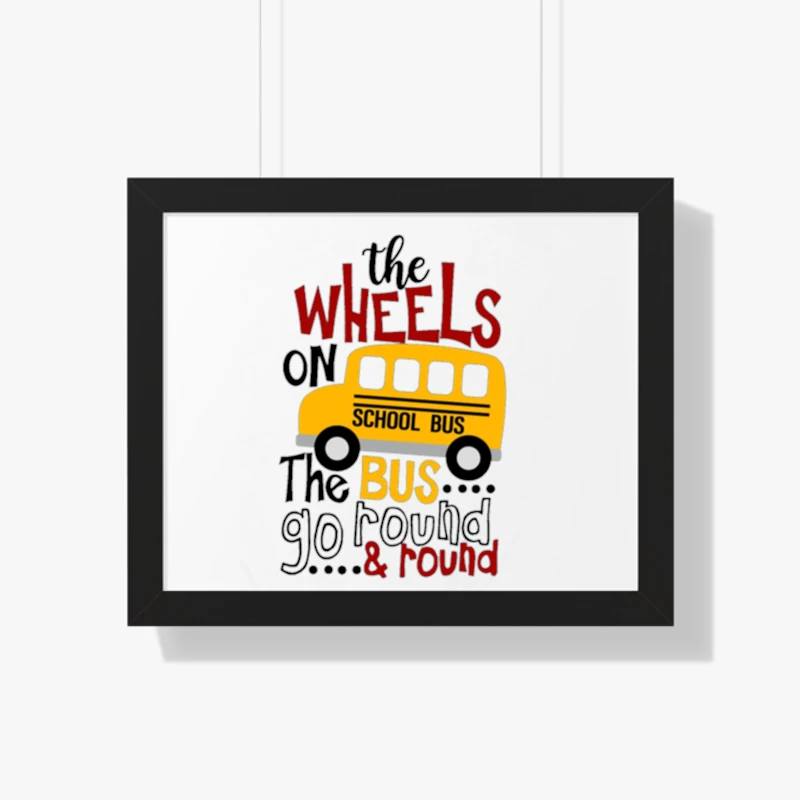 The WHEELS On The BUS, go back to school,School bus, school kids, Cute kids,School,First day of school- - Framed Horizontal Poster
