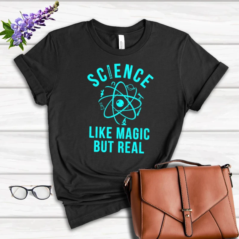 Science Like Magic But Real, Funny Nerdy Teacher- - Women's Favorite Fashion Cotton T-Shirt