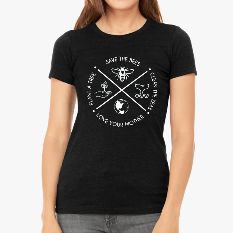 Plant A Tree, Clean The Seas, Save The Bees, Love Your Mother, Earth Day, Earth Day, Save The Planet, Eco Friendly-Black - Women's Favorite Fashion Cotton T-Shirt