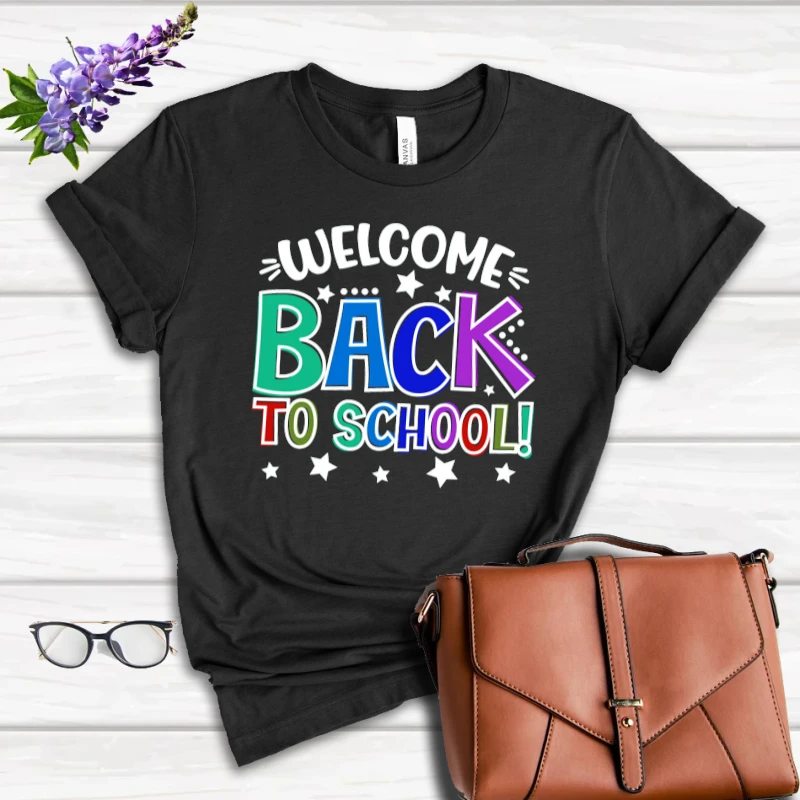 Welcome Back To School, Funny Teacher, Gift for Teacher, Kindergarten Teacher, School- - Women's Favorite Fashion Cotton T-Shirt