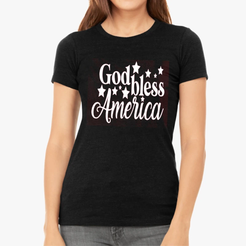 God Bless America, Happy 4th Of July, Freedom, Independence Day, 4th of July Gift, Patriotic-Black - Women's Favorite Fashion Cotton T-Shirt