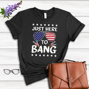 4th Of July Tee, 4th Of July Gift T-shirt, Independence Day Shirt,  Funny 4th Of July I'm Just Here To Bang Usa Flag Sunglasses Women's Favorite Fashion Cotton T-Shirt