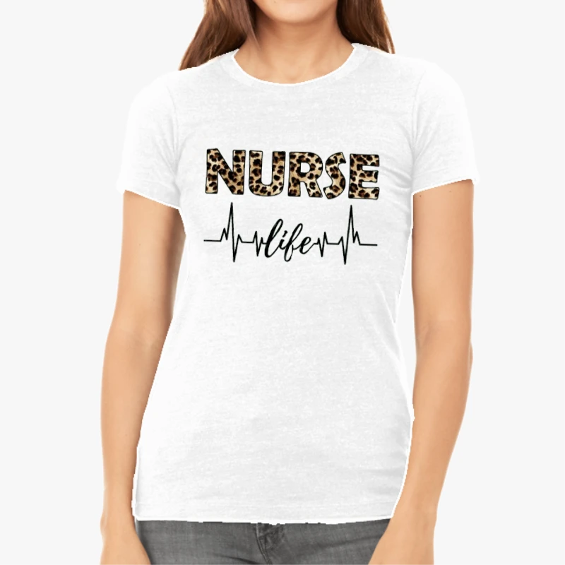 RN LPN Nurse Life, Leopard Cheetah Design, Nursing clipart-White - Women's Favorite Fashion Cotton T-Shirt