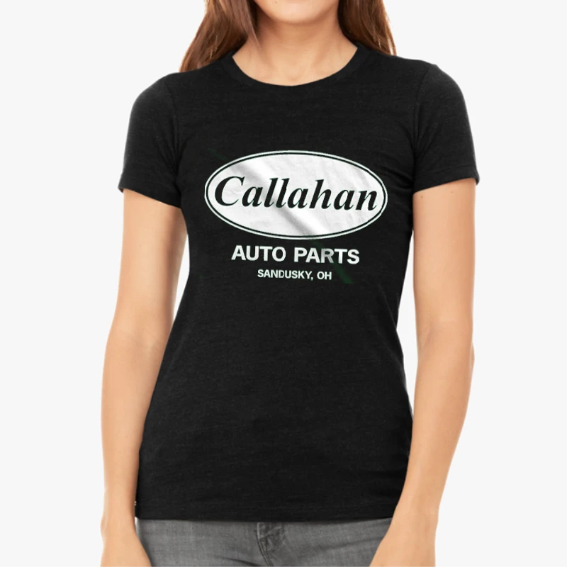 Funny Callahan Auto, Cool Humor Graphic Saying Sarcasm-Black - Women's Favorite Fashion Cotton T-Shirt