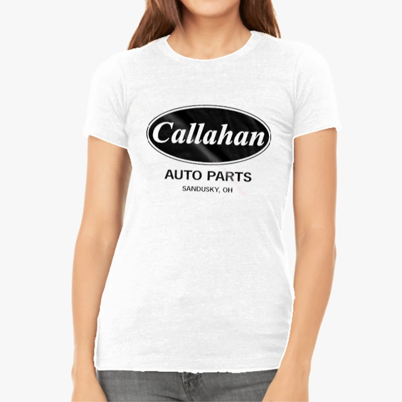Funny Callahan Auto, Cool Humor Graphic Saying Sarcasm-White - Women's Favorite Fashion Cotton T-Shirt
