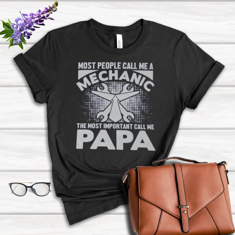 My dad is a Mechanic,PaPa Is My Favorite,Mechanic Design- - Women's Favorite Fashion Cotton T-Shirt