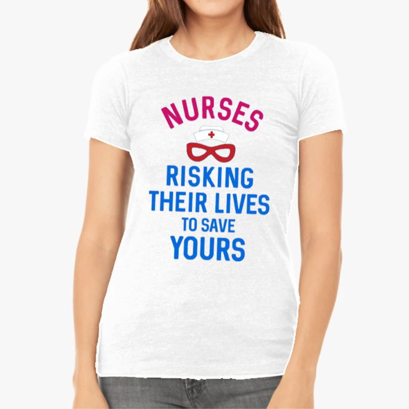 Instant Message, Risking Their Lives Nurses Clipart, Nursing Design-White - Women's Favorite Fashion Cotton T-Shirt