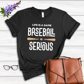 Life Is A Game Baseball Is Serious Tee, Baseball Player Design T-shirt, Baseball Coach Gift Shirt,  Funny Baseball Design Women's Favorite Fashion Cotton T-Shirt