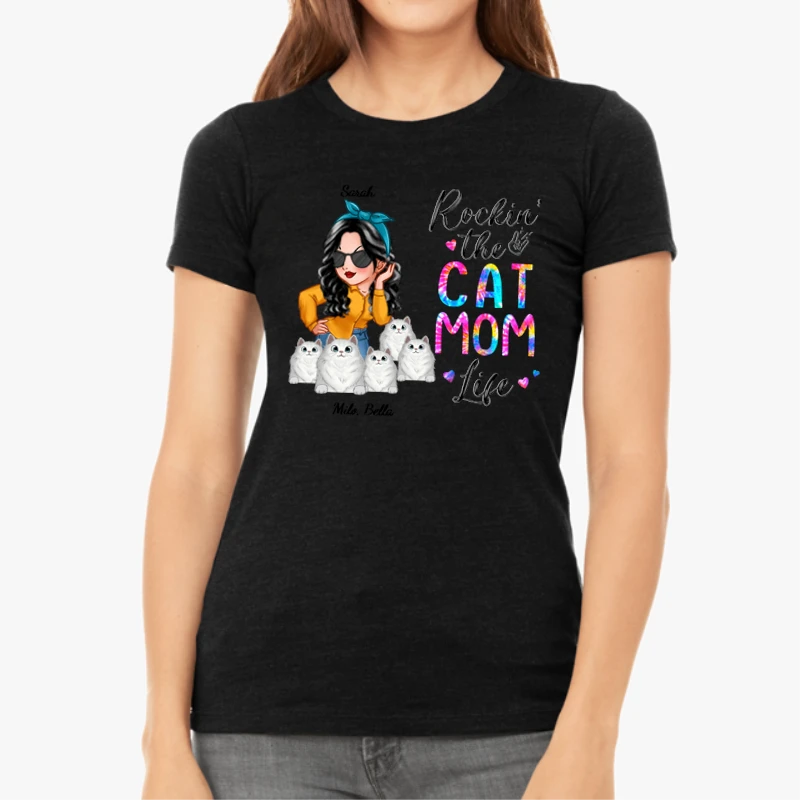 Customized Rocking The Cat Mom, Funny Personalized Design Cat Mom, Love Cat Design-Black - Women's Favorite Fashion Cotton T-Shirt