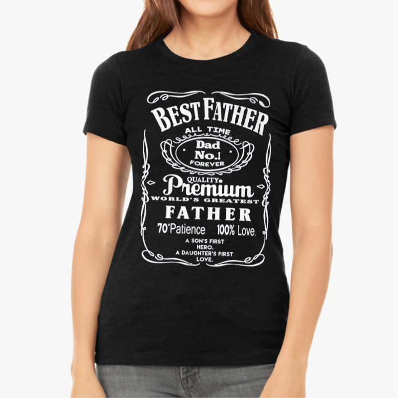 Best Father Design, Premium Dad My Greatest Father-Black - Women's Favorite Fashion Cotton T-Shirt