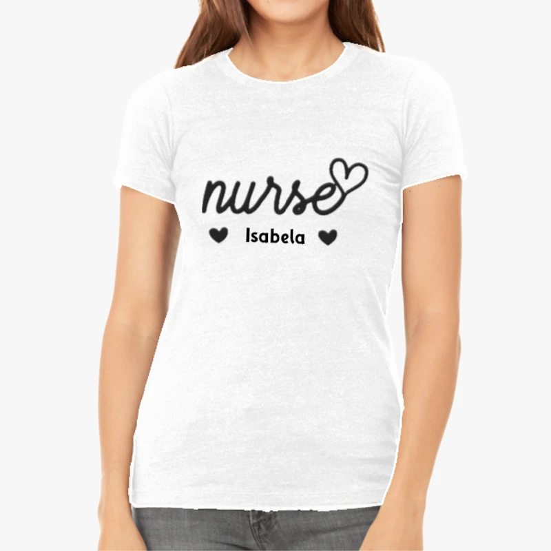 Personalized Nurse, Custom Nurse, Nurse, Nursing School, Nurse Gift, Cute Nurse, Nurse Heart-White - Women's Favorite Fashion Cotton T-Shirt